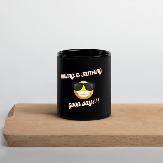 Having A Faithing Good Day Black Glossy Mug