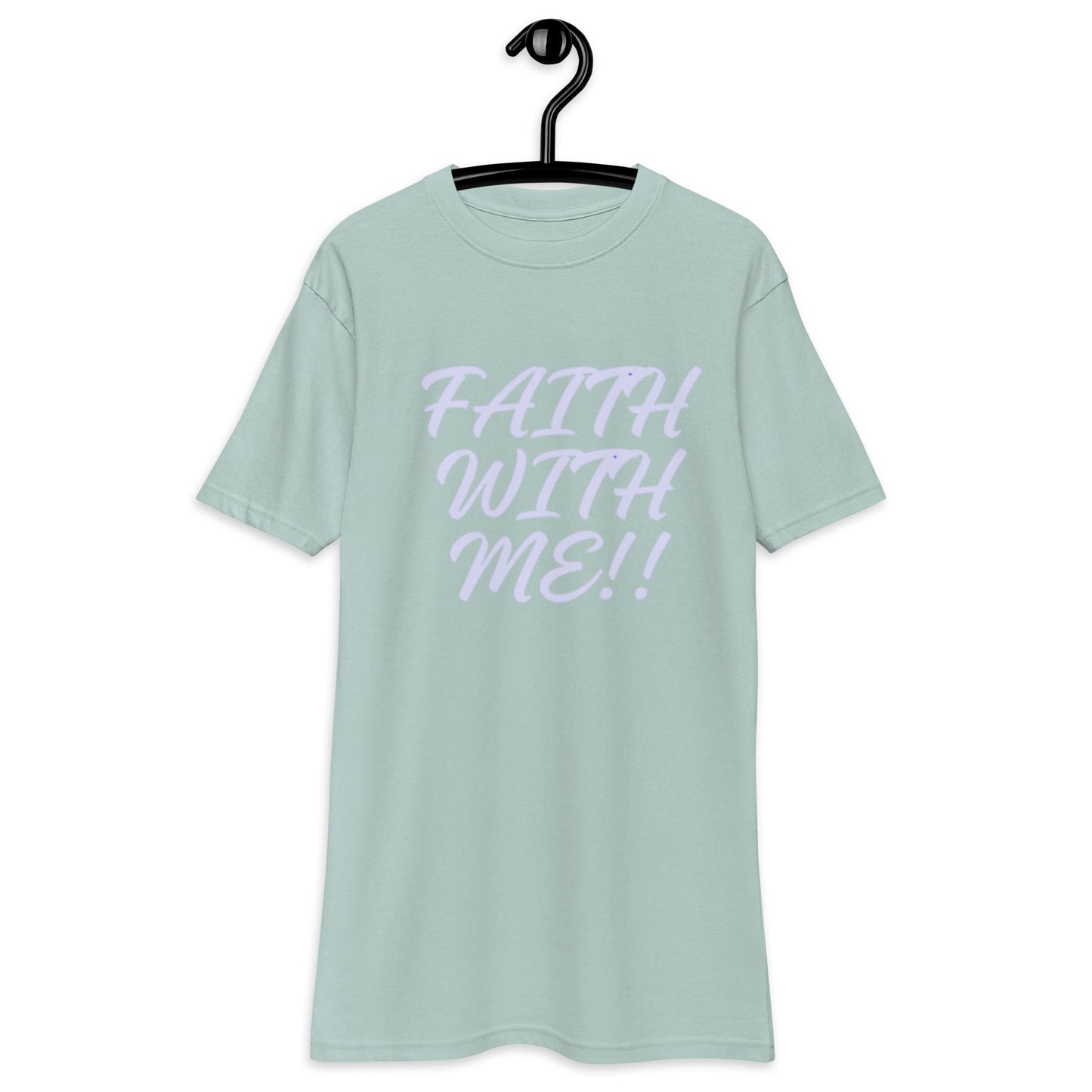 Faith With Me!! Men’s premium heavyweight tee