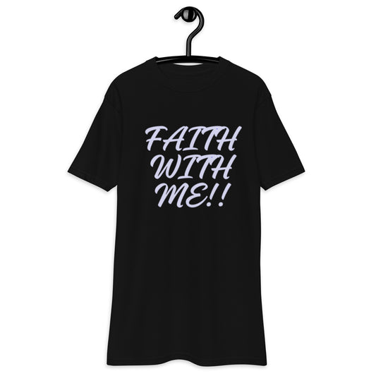 Faith With Me!! Men’s premium heavyweight tee