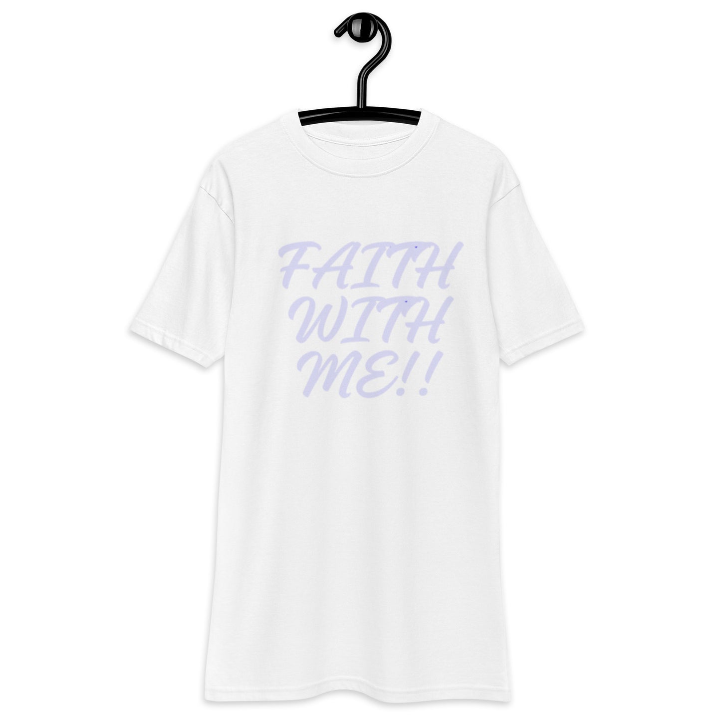 Faith With Me!! Men’s premium heavyweight tee