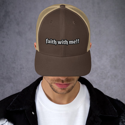 Faith With Me!! Trucker Cap