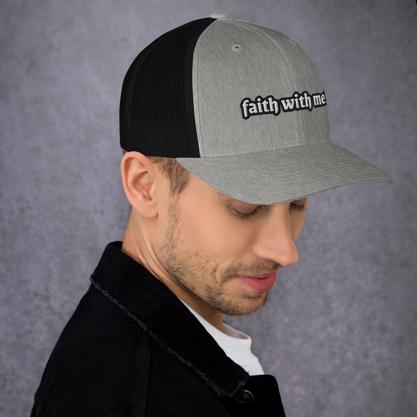 Faith With Me!! Trucker Cap