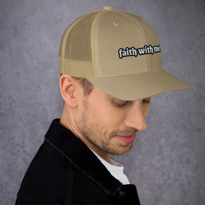 Faith With Me!! Trucker Cap