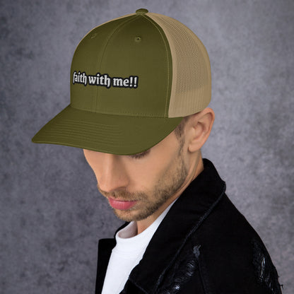 Faith With Me!! Trucker Cap