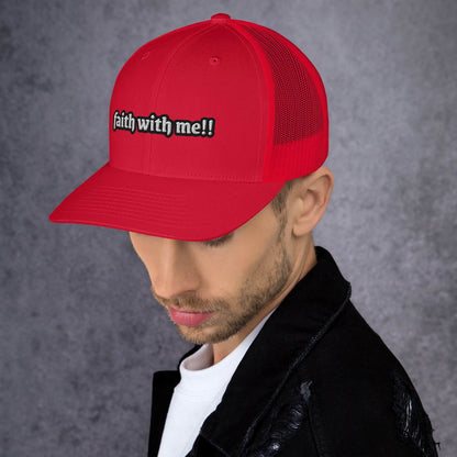 Faith With Me!! Trucker Cap