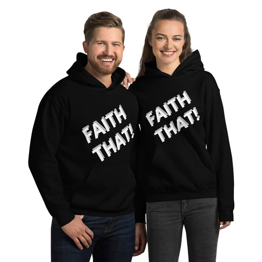 Faith That Unisex Hoodie