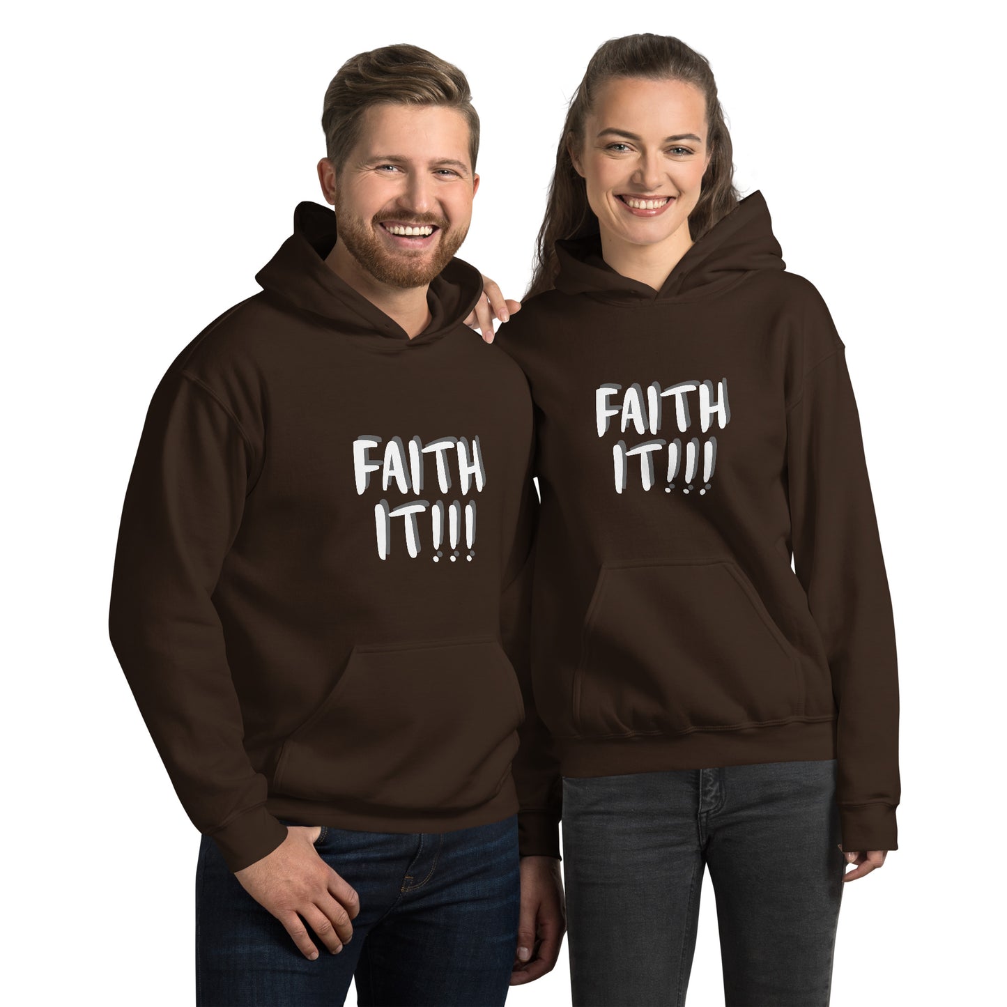 Faith It! Unisex Hoodie