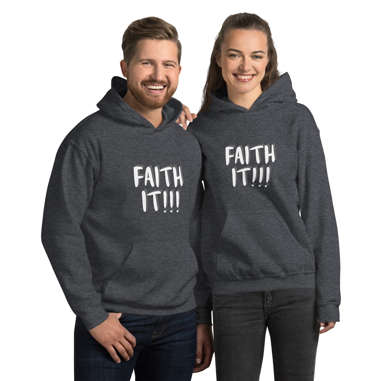 Faith It! Unisex Hoodie