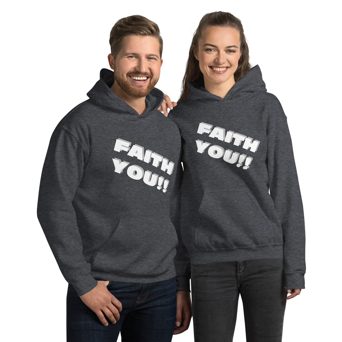 Faith You Unisex Hoodie