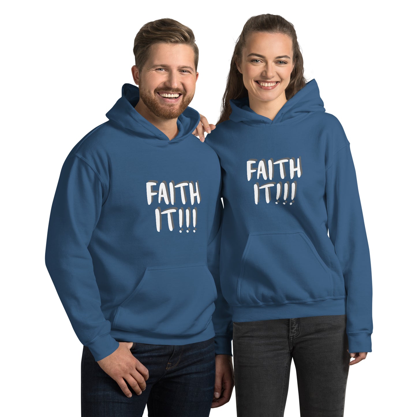 Faith It! Unisex Hoodie