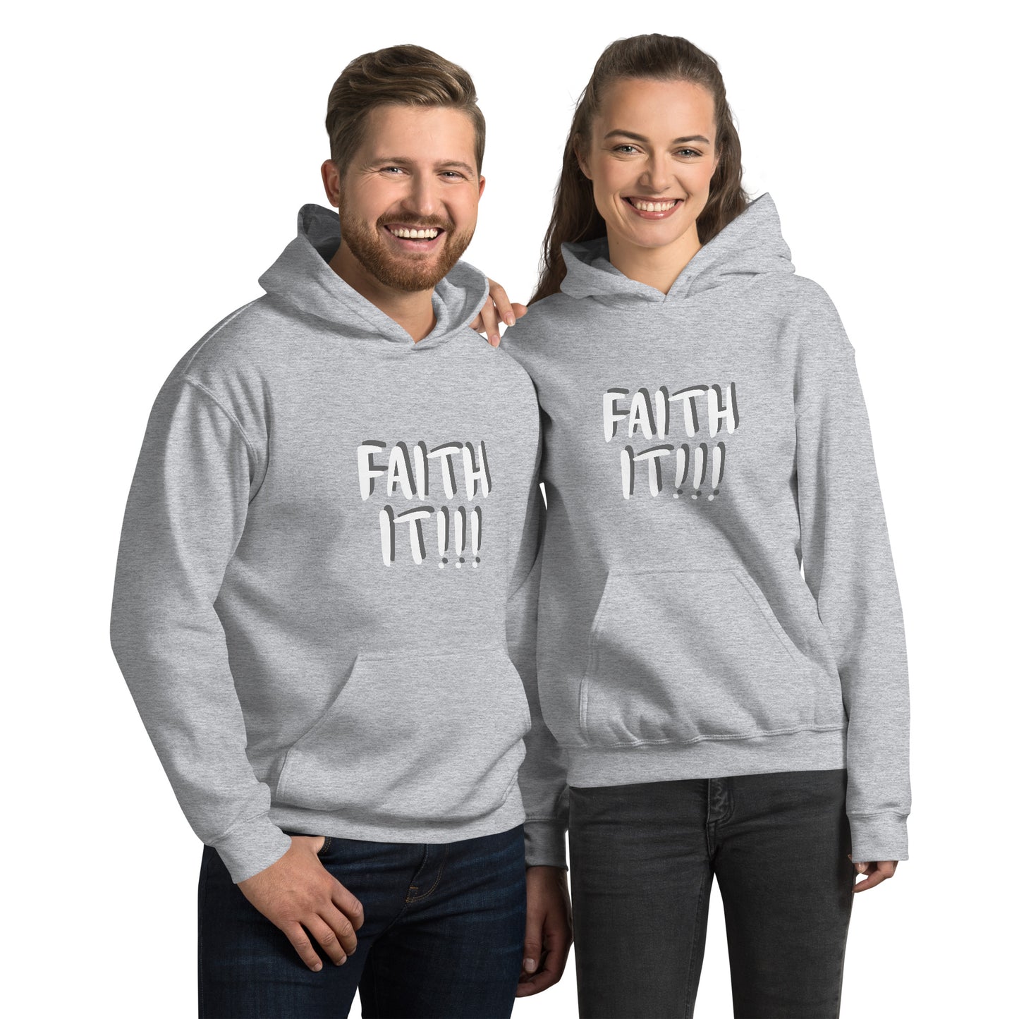 Faith It! Unisex Hoodie