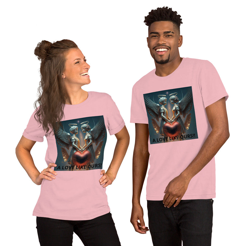 A Love Like Ours Unisex t-shirt