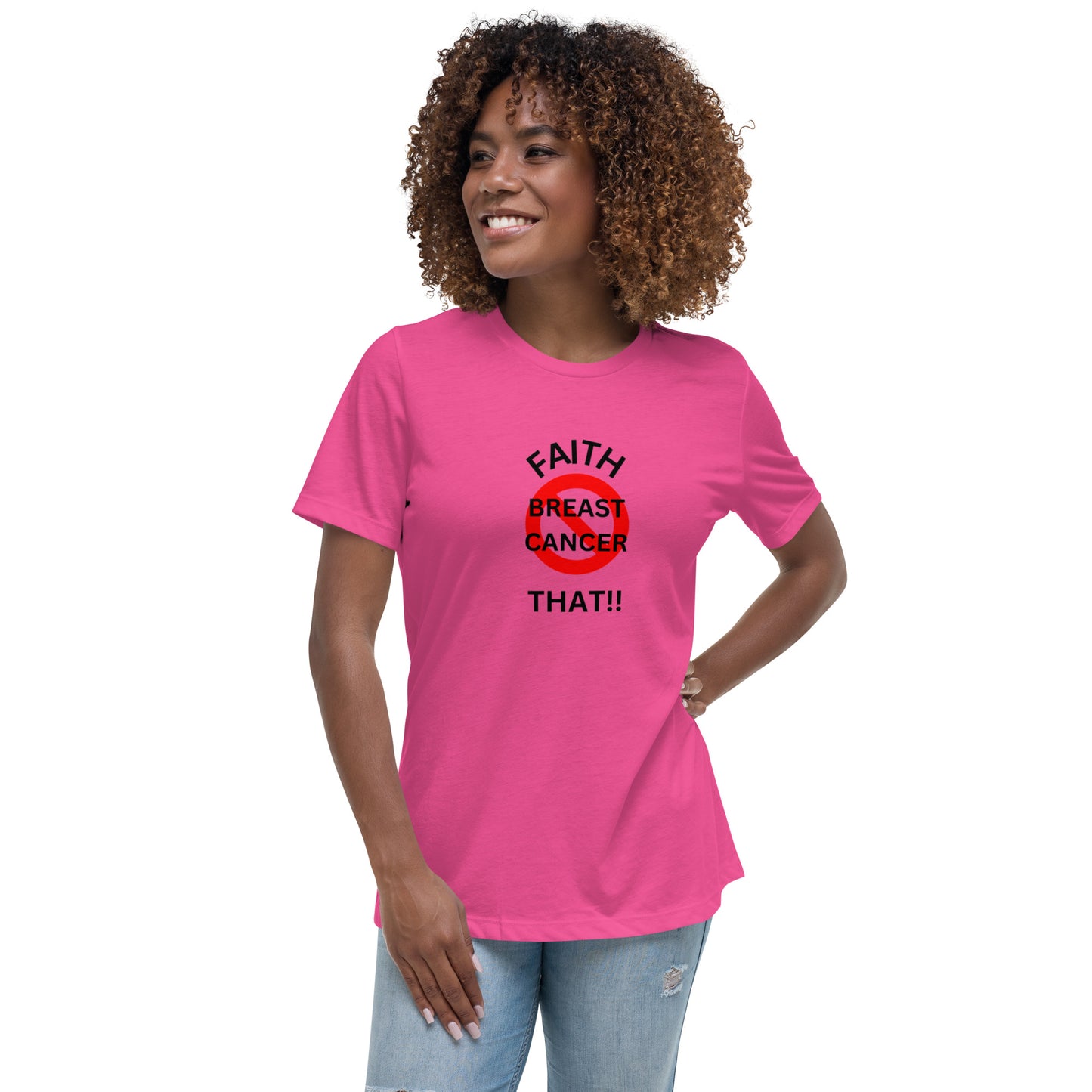 Faith That! Women's Relaxed T-Shirt