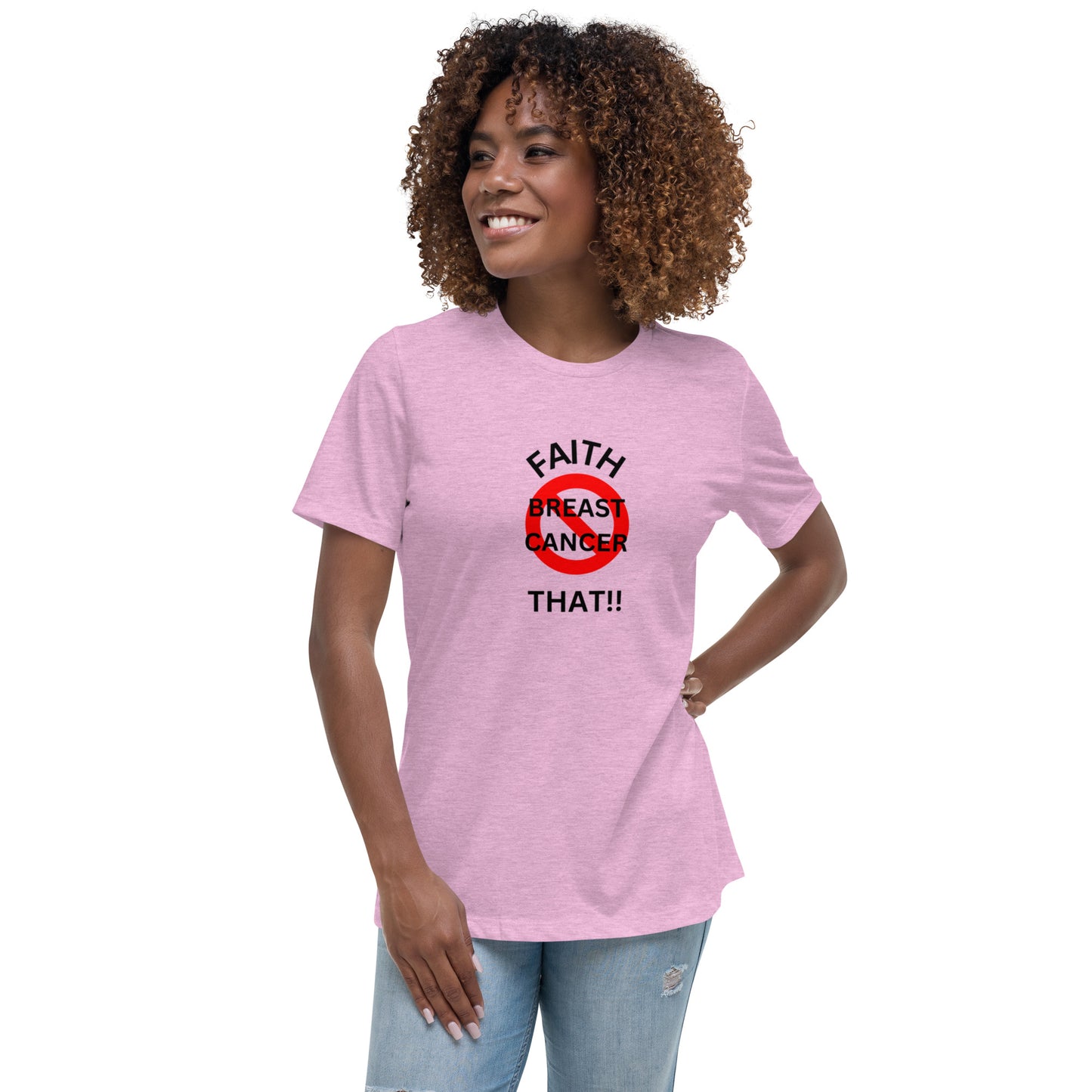 Faith That! Women's Relaxed T-Shirt