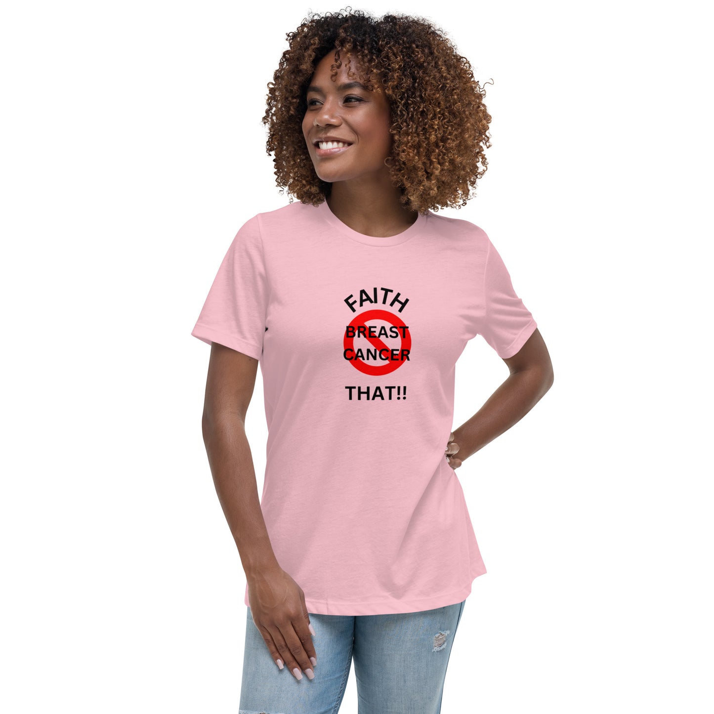 Faith That! Women's Relaxed T-Shirt